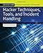 Hacker Techniques, Tools, and Incident Handling: . (Jones & Bartlett Learning Information Systems Security & Assurance Series)