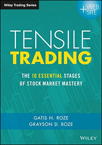Download Tensile Trading: The 10 Essential Stages of Stock Market Mastery (Wiley Trading) Download Tensile Trading: The 10 Essential Stages of Stock Market Mastery (Wiley Trading)