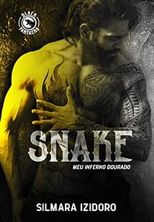 Livro SNAKE : Meu Inferno Dourado (MC Black Panthers Livro 2)