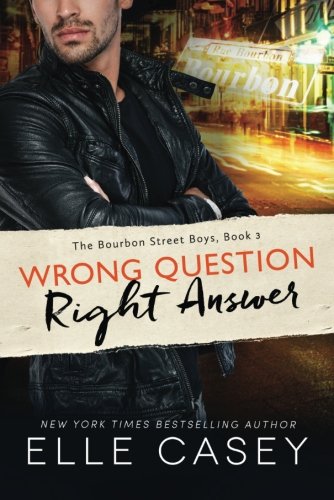 Wrong Question, Right Answer (The Bourbon Street Boys)