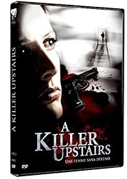 A Killer Upstairs - Une Femme Sans Défense