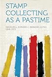 Stamp Collecting as a Pastime