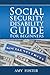 Social Security Disability Guide for Beginners: A fun and informative guide for the rest of us
