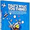 That S What You Think A Mind Boggling Guide To The Brain Jan Von Holleben Michael Madeja