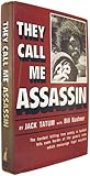 They Call Me Assassin, Tatum, Jack and Kushner, Bill, 0896960609