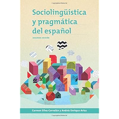 Sociolingüistica y pragmática del español: segunda edición (Georgetown Studies in Spanish Linguistics series)