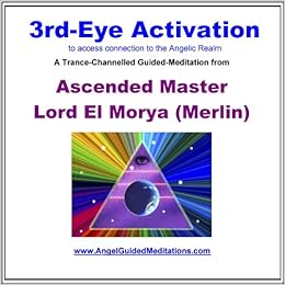 45++ 3rd eye activation ascended master el morya guided meditation information