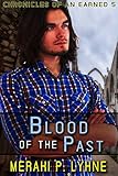 Blood of the Past (Chronicles of an Earned Book 5) by Meraki P. Lyhne