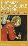 Homme Et Sa Double Origine (L') (Collections Spiritualites) (French Edition) by