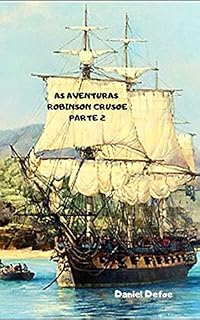 Livro AS AVENTURAS DE ROBINSON CRUSOE PARTE 2