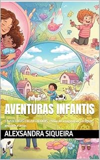 Livro AVENTURAS INFANTIS: 5 AVENTURAS ENCANTADORAS, cheias de imaginação, coragem, amizade e amor.