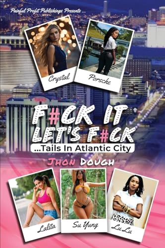 F#ck It;let's F#ck: ...Tails In Atlantic City