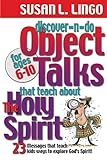 Discover-n-Do Object Talks That Teach About the Holy Spirit by Susan L. Lingo