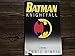 BATMAN: KNIGHTFALL (Bantam Spectra Book)