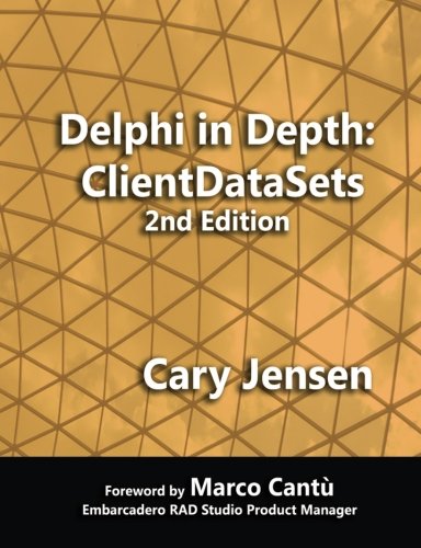 Delphi in Depth: ClientDataSets 2nd Edition