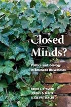 Closed Minds?: Politics and Ideology in American Universities