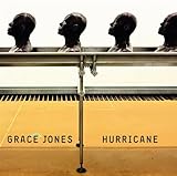Grace Jones: Hurricane Grace Jones: Hurricane