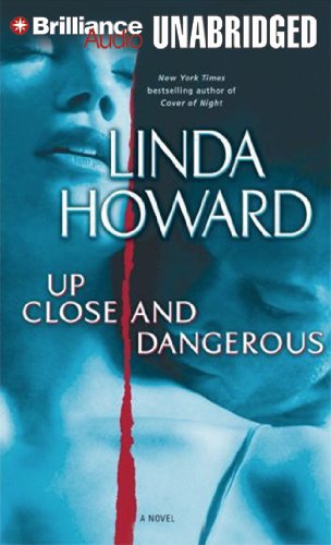 Up Close and Dangerous: A Novel
