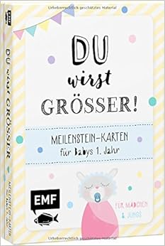 Du wirst größer! Meilenstein-Karten für Babys 1. Jahr: Karten für besondere Erinnerungsfotos - Für Mädchen & Jungs Du wirst größer! Meilenstein-Karten für Babys 1. Jahr: Karten für besondere Erinnerungsfotos - Für Mädchen & Jungs