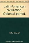 Latin-American civilization, colonial period