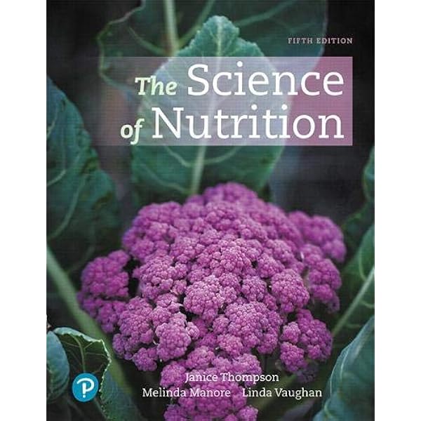 The Science Of Nutrition 9780134898674 Medicine Health Science Books 
