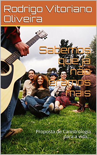 Livro Sabemos que já não eramos mais Proposta de Canistrologia para a vida...
