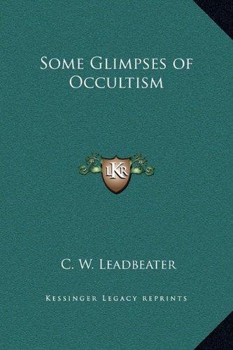 Some Glimpses of Occultism by C. W. Leadbeater