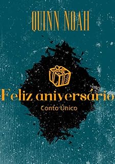 Livro Feliz Aniversário: Conto Único (Parabéns Pra Você Livro 1)