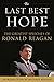 The Last Best Hope: The Greatest Speeches of Ronald Reagan