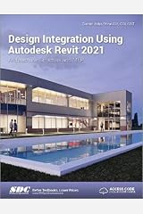 Design Integration Using Autodesk Revit 2021 Paperback
