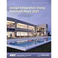 Design Integration Using Autodesk Revit 2021