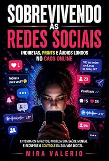 Livro Sobrevivendo às Redes Sociais: Indiretas, prints e áudios longos no caos online