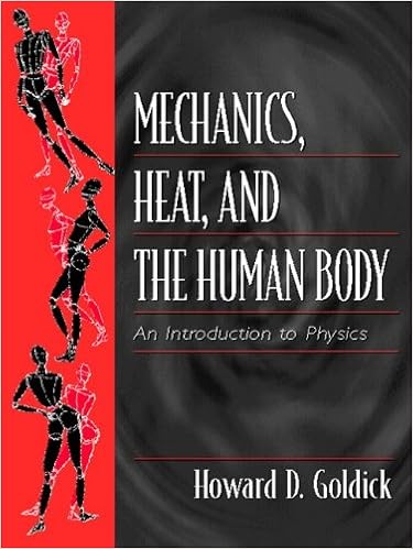 Mechanics Heat And The Human Body An Introduction To - 