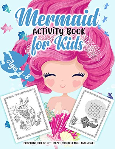 Mermaid Activity Book for Kids Ages 4-8: A Fun Kid Workbook Game For Learning, Coloring, Dot to Dot, Mazes, Word Search and More!