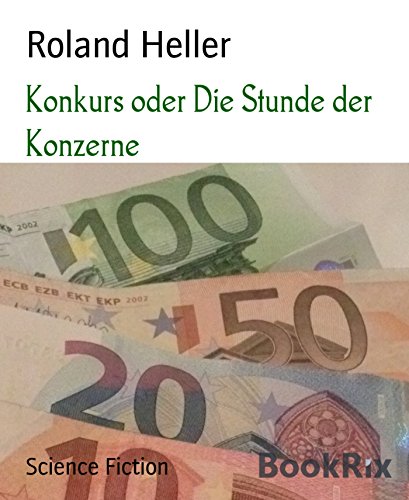 Konkurs oder Die Stunde der Konzerne (German Edition)