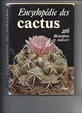 Encyclopédie des cactus / cactees et autres plantes succulentes 216 illsutrations en couleurs by 