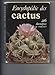 Encyclopédie des cactus / cactees et autres plantes succulentes 216 illsutrations en couleurs by 