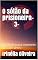 Livro O sótão da prisioneira-3-: Proibido para menores dezoito anos.