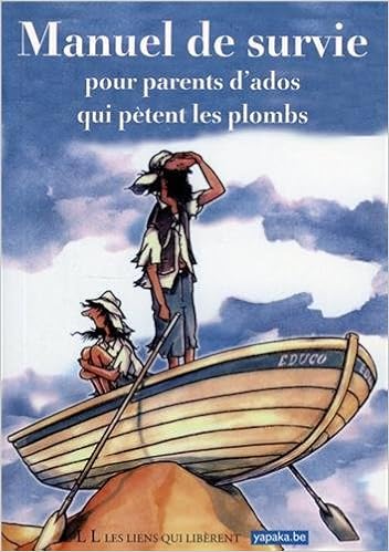 Amazon Fr Manuel De Survie Pour Parents D Ados Qui Petent Les Plombs Hachet Pascal Magos Vincent Piron Patricia Sevrin Claire Anne Collectif Livres