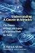 Understanding a Course in Miracles: The History, Message, and Legacy of a Spiritual Path for Today by 
