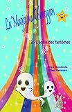 La Magie du Toboggan: 2 - L'école des fantômes (Volume 2) (French Edition) by Ellen Delaven, Elize Monbiola