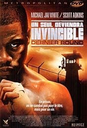 Un Seul Deviendra Invincible - Dernier Round