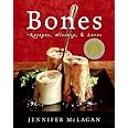 Bones: Recipes, History, and Lore
