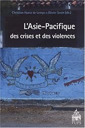 L' Asie-Pacifique des crises et des violences