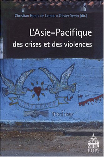 L' Asie-Pacifique des crises et des violences