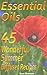Essential Oils 45 Wonderful Summer Diffuser Blends: (Essential Oils, Diffuser Recipes and Blends, Aromatherapy) (Natural Remedies, Stress Relief)