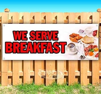 Amazon Com We Serve Breakfast 13 Oz Heavy Duty Vinyl Banner Sign