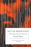 Out of Sheer Rage by Geoff Dyer