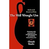 The Well Wrought Urn: Studies in the Structure of Poetry
