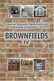 Image de Brownfields IV: Prevention, Assessment, Rehabilitation and Development of Brownfield Sites (Wit Transactions on Ecology and the Environment)